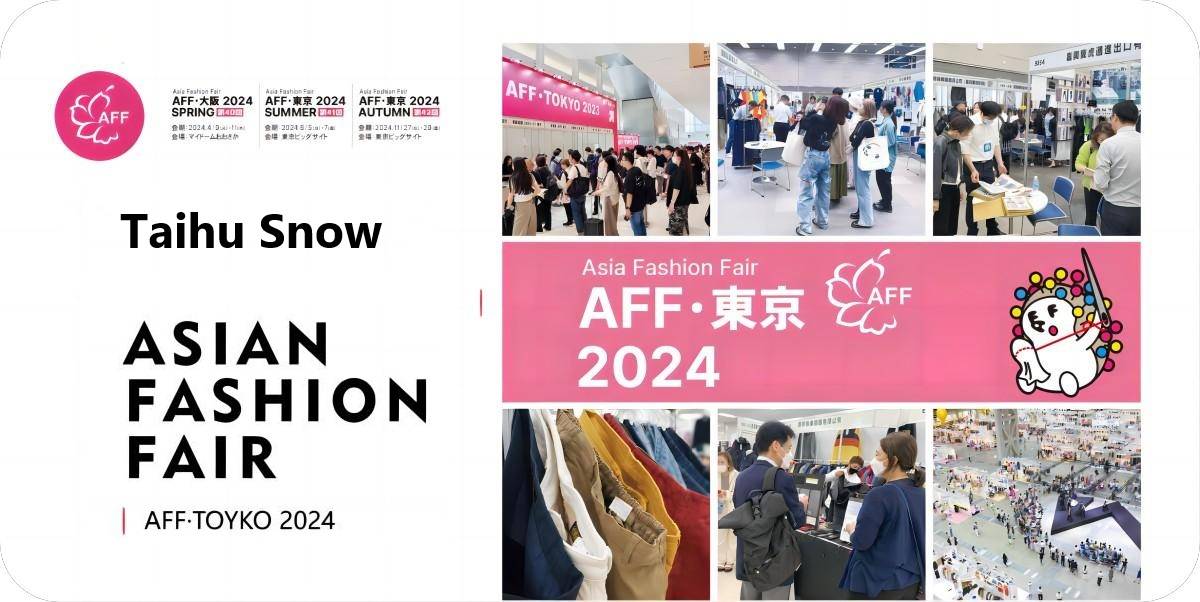 Taihu Snow To Participate in The 2024 Asia Fashion Fair in Japan